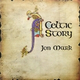 Jon Mark A Celtic Story (LP) Формат: Грампластинка (LP) (Картонный конверт) Дистрибьюторы: Lilith Records Ltd, ООО Музыка Европейский Союз Лицензионные товары Характеристики аудионосителей 1994 г Альбом: Импортное издание инфо 13397r.